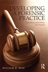 Book cover of Developing a Forensic Practice by William H. Reid