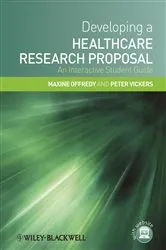 Book cover of Developing a Healthcare Research Proposal by Maxine Offredy
