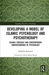 Book cover of Developing a Model of Islamic Psychology and Psychotherapy by Abdallah Rothman