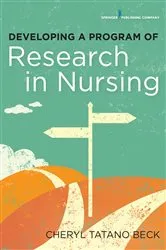 Book cover of Developing a Program of Research in Nursing by Cheryl Beck