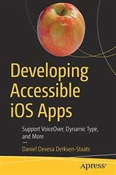 Book cover of Developing Accessible iOS Apps by Daniel Devesa Derksen-Staats
