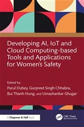 Book cover of Developing AI, IoT and Cloud Computing-based Tools and Applications for Women’s Safety by Parul Dubey