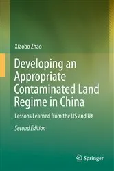 Book cover of Developing an Appropriate Contaminated Land Regime in China (2nd ed.) by Xiaobo Zhao