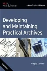 Book cover of Developing and Maintaining Practical Archives by Unknown