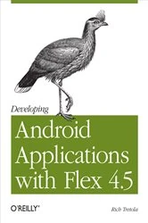 Book cover of Developing Android Applications with Flex 4.5 by Rich Tretola