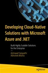 Book cover of Developing Cloud-Native Solutions with Microsoft Azure and .NET by Ashirwad Satapathi