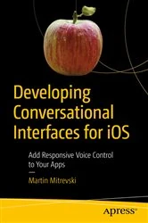 Book cover of Developing Conversational Interfaces for iOS by Martin Mitrevski