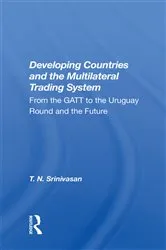 Book cover of Developing Countries and the Multilateral Trading System by T. N. Srinivasan