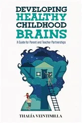 Book cover of Developing Healthy Childhood Brains by Thalia Veintimilla