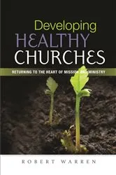 Book cover of Developing Healthy Churches by Robert Warren