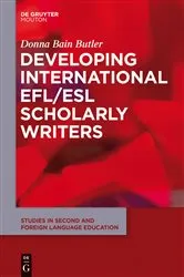 Book cover of Developing International EFL/ESL Scholarly Writers by Unknown