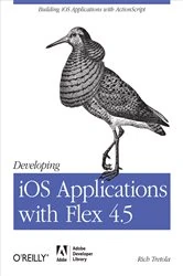Book cover of Developing iOS Applications with Flex 4.5 by Rich Tretola