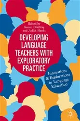 Book cover of Developing Language Teachers with Exploratory Practice by Kenan Dikilitaş