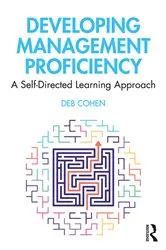 Book cover of Developing Management Proficiency by Deb Cohen