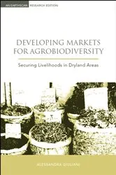 Book cover of Developing Markets for Agrobiodiversity by Alessandra Giuliani