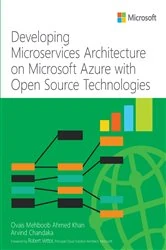 Book cover of Developing Microservices Architecture on Microsoft Azure with Open Source Technologies by Ovais Mehboob Ahmed Khan
