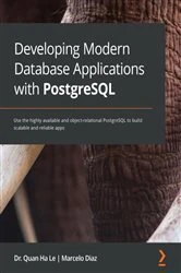 Book cover of Developing Modern Database Applications with PostgreSQL by Dr. Quan Ha Le