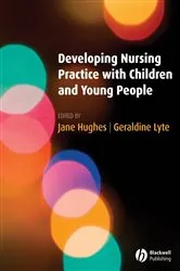 Book cover of Developing Nursing Practice with Children and Young People by Jane Hughes