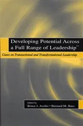 Book cover of Developing Potential Across a Full Range of Leadership TM by Bruce J. Avolio