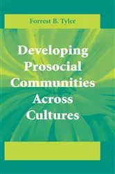 Book cover of Developing Prosocial Communities Across Cultures by Forrest B. Tyler