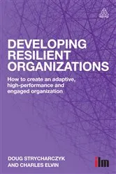 Book cover of Developing Resilient Organizations by Doug Strycharczyk