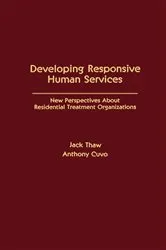 Book cover of Developing Responsive Human Services by Jack Thaw