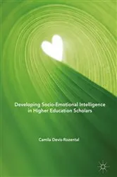 Book cover of Developing Socio-Emotional Intelligence in Higher Education Scholars by Camila Devis-Rozental