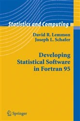 Book cover of Developing Statistical Software in Fortran 95 by David R. Lemmon