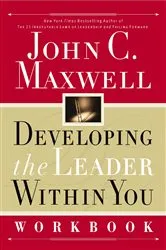 Book cover of Developing the Leader Within You Workbook by Unknown