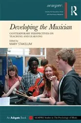 Book cover of Developing the Musician by Mary Stakelum