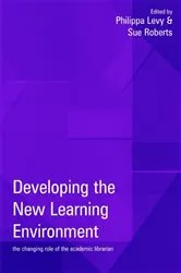 Book cover of Developing the New Learning Environment by Philippa Levy