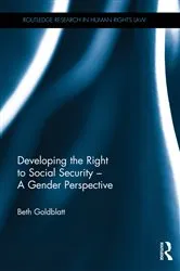 Book cover of Developing the Right to Social Security - A Gender Perspective by Beth Goldblatt