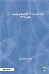 Book cover of Developing Virtual Synthesizers with VCV Rack by Leonardo Gabrielli