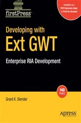 Book cover of Developing with Ext GWT by Grant Slender