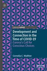 Book cover of Development and Connection in the Time of COVID-19 by Cornelia C. Walther