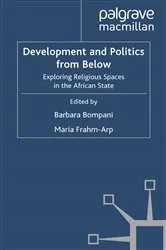 Book cover of Development and Politics from Below by B. Bompani