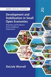 Book cover of Development and Stabilization in Small Open Economies by DeLisle Worrell
