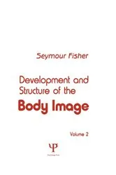 Book cover of Development and Structure of the Body Image by S. Fisher