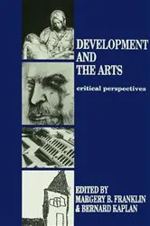 Book cover of Development and the Arts by Margery B. Franklin