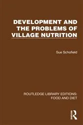 Book cover of Development and the Problems of Village Nutrition by Sue Schofield