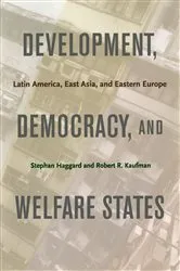 Book cover of Development, Democracy, and Welfare States by Stephan Haggard