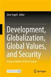 Book cover of Development, Globalization, Global Values, and Security by Glen Segell