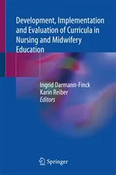 Book cover of Development, Implementation and Evaluation of Curricula in Nursing and Midwifery Education by Ingrid Darmann-Finck