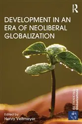 Book cover of Development in an Era of Neoliberal Globalization by Henry Veltmeyer