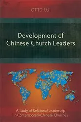 Book cover of Development of Chinese Church Leaders by Otto Lui