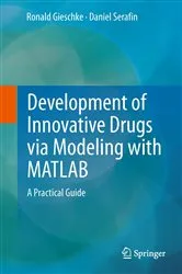Book cover of Development of Innovative Drugs via Modeling with MATLAB by Ronald Gieschke