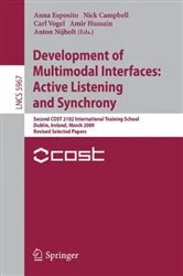 Book cover of Development of Multimodal Interfaces: Active Listening and Synchrony by Anna Esposito