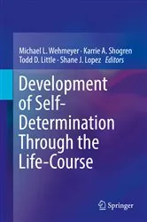Book cover of Development of Self-Determination Through the Life-Course by Michael L. Wehmeyer
