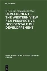 Book cover of Development – The Western View / La Perspective Occidentale du Developpement by C. A. O. van Nieuwenhuijze