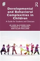 Book cover of Developmental and Behavioral Complexities in Children by Jo-Ann Blaymore Bier